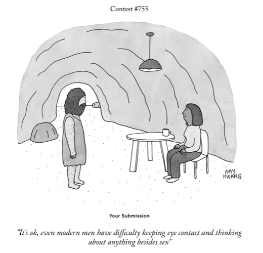 A modern women sits at a coffee table in a cave with a caveman staring at her; caption reads, "It's ok, even modern men have difficulty keeping eye contact and thinking about anything besides sex."