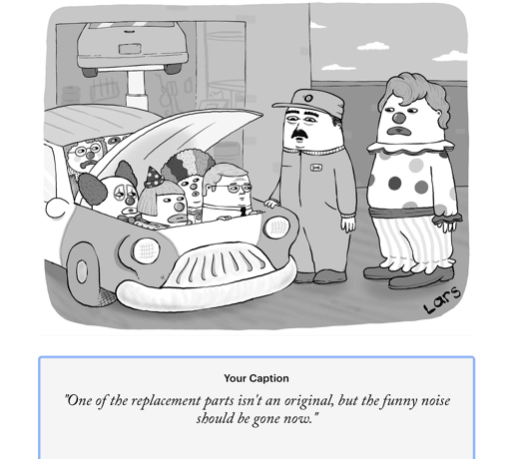 Clown and mechanic look under the hood of a clown car; three clowns and an office worker pop out; caption reads, "One of the replacement parts isn't an orginal, but the funny noise should be gone now."