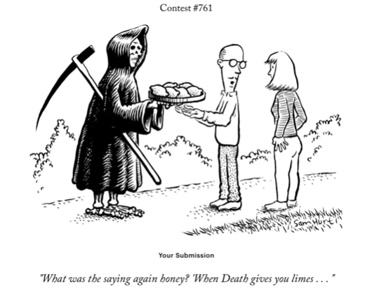 A grim reaper hands a plate of lemon/lime-shaped fruits to a couple, stood staring at each other, the man's hands outstretched to accept the plate; caption reads, "What was the saying again honey? When Death gives you limes . . ."